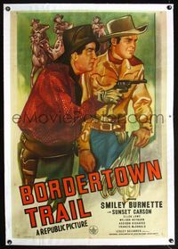7w068 BORDERTOWN TRAIL linen 1sh '44 art of Smiley Burnette pointing gun & Sunset Carson with rope!