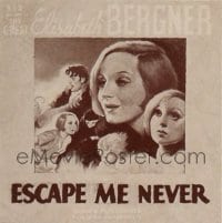 ESCAPE ME NEVER ('35) 6sh