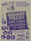 GASLIGHT FOLLIES WC, regular