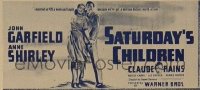 SATURDAY'S CHILDREN ('40) 24sh