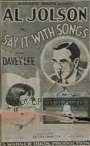 SAY IT WITH SONGS 1sh