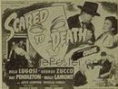 SCARED TO DEATH ('47) 1/2sh