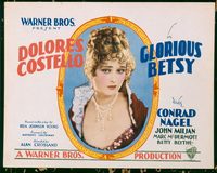 1190 GLORIOUS BETSY title lobby card '28 Dolores Costello, Nagel