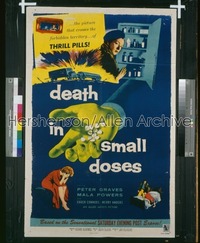 DEATH IN SMALL DOSES 1sh '57