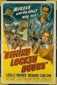 BEHIND LOCKED DOORS ('48) 1sh '48