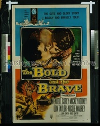 BOLD & THE BRAVE 1sh '56