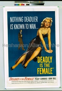 DEADLY IS THE FEMALE 1sh '50