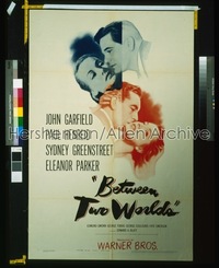 BETWEEN TWO WORLDS 1sh '44