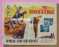 #302 RIVER'S EDGE 1/2sh '57 Milland, Quinn 