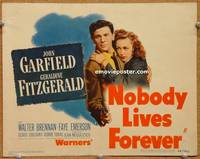 d921 NOBODY LIVES FOREVER vintage movie title lobby card '46 Garfield, Fitzgerald