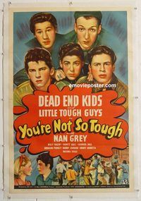 p631 YOU'RE NOT SO TOUGH linen one-sheet movie poster '40 Dead End Kids