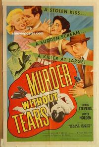 k697 MURDER WITHOUT TEARS one-sheet movie poster '53 Craig Stevens, Holden