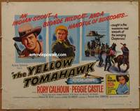 a902 YELLOW TOMAHAWK half-sheet movie poster '54 Rory Calhoun, Castle