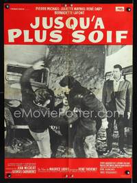 a407 JUSQU'A PLUS SOIF French 23x32 movie poster '62 Pierre Michael