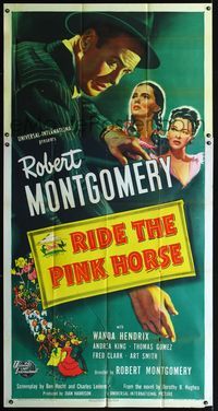 1a347 RIDE THE PINK HORSE three-sheet poster '47 Robert Montgomery film noir, written by Ben Hecht!