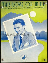 2k761 THIS LOVE OF MINE movie sheet music '41 great smiling portrait of super young Frank Sinatra!