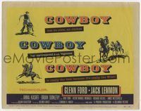 2v384 COWBOY title lobby card '58 Glenn Ford, Jack Lemmon, an epic of the real American cowboy!