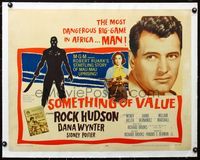 2y344 SOMETHING OF VALUE linen style A 1/2sheet '57 Rock Hudson & Dana Wynter are hunted in Africa!