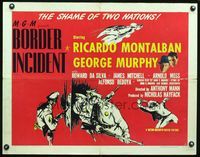 3h350 BORDER INCIDENT half-sheet '49 Ricardo Montalban & George Murphy in the shame of two nations!