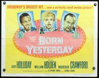 3h351 BORN YESTERDAY style B half-sheet poster '51 Judy Holliday, William Holden, Broderick Crawford