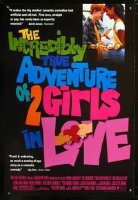 3p377 INCREDIBLY TRUE ADVENTURE OF TWO GIRLS IN LOVE one-sheet '95 Laurel Holloman, Nicole Parker