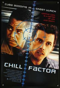 4m312 CHILL FACTOR 1sh '99 Cuba Gooding Jr., Skeet Ulrich, keeping cool is matter of life & death!