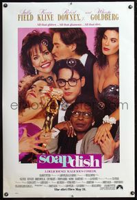 4m751 SOAPDISH advance 1sh '91 Sally Field, Kevin Kline, Robert Downey Jr., Whoopi Goldberg!