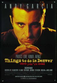 4m773 THINGS TO DO IN DENVER WHEN YOU'RE DEAD DS 1sh '95 Gary Fleder, close-up of Andy Garcia!