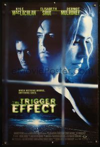 4m785 TRIGGER EFFECT DS 1sh '96 close-ups of Kyle MacLachlan, Elisabeth Shue, Dermot Mulroney!