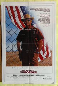 4x091 BORDER 1sh '82 cool art of Jack Nicholson as border patrol by M. Skolsky, Harvey Keitel