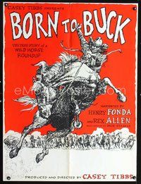 4x094 BORN TO BUCK 30x40 '66 Casey Tibbs presents & directs, cool rodeo artwork!