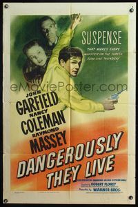 4x166 DANGEROUSLY THEY LIVE 1sh '42 John Garfield with gun, Nancy Coleman, Raymond Massey