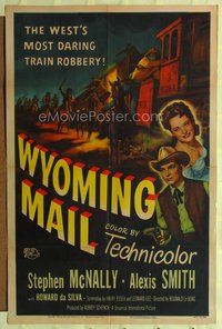 4x995 WYOMING MAIL 1sh '50 artwork of Stephen McNally, Alexis Smith & train hijacked by outlaws!