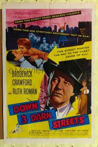 4y230 DOWN 3 DARK STREETS 1sh '54 Broderick Crawford, sexy Ruth Roman, Martha Hyer!