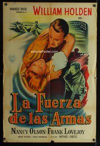 5b438 FORCE OF ARMS Argentinean '51 William Holden & Nancy Olson met under fire & their love flamed