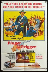 5d204 FINGER ON THE TRIGGER 1sh '65 Rory Calhoun, James Philbrook, keep your eye on the Indians!