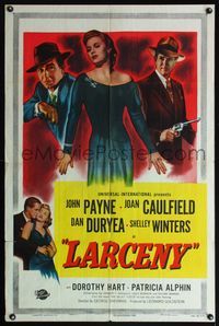 5d403 LARCENY 1sh '48 John Payne, Dan Duryea, Joan Caulfield & sexy Shelley Winters!