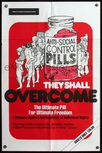 5d848 THEY SHALL OVERCOME 1sh '74 ultimate anti-social control pills for ultimate freedom!