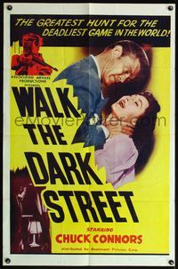 5d920 WALK THE DARK STREET 1sh '56 Chuck Connors, based on Most Dangerous Game!