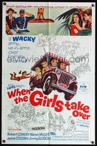 5d932 WHEN THE GIRLS TAKE OVER 1sh '62 Robert Lowery, Jackie Coogan, James Ellison, wacky artwork!