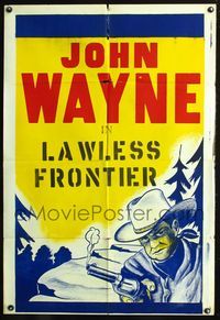 5q496 JOHN WAYNE stock 1sh '40s Robert N. Bradbury directed cowboy John Wayne, Lawless Frontier!