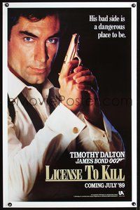 5x516 LICENCE TO KILL teaser 1sh '89 Timothy Dalton as James Bond, his bad side is a dangerous place