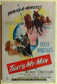 6y861 THAT'S MY MAN 1sh '47 Don Ameche, Catherine McLeod, wonderful horse racing artwork!