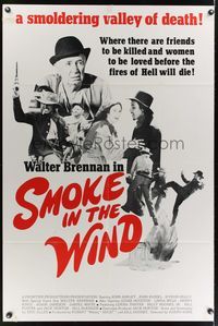 7e822 SMOKE IN THE WIND 1sh '75 Joseph Kane, Walter Brennan in a smoldering valley of death!