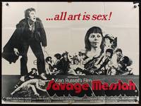 7h095 SAVAGE MESSIAH British quad '72 Ken Russell, bio of sculptor Henri Gaudier, all art is sex!