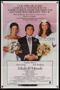 7k460 MICKI & MAUDE 1sh '84 Dudley Moore between brides Amy Irving & Ann Reinking!