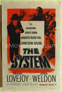 7k733 SYSTEM 1sh '53 Frank Lovejoy in the shakedown shoot-down mobster-reign of crimedom!