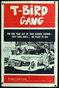 7k734 T-BIRD GANG 1sh '59 Roger Corman teen classic, fast cars, girls, no place to go!