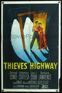 7k759 THIEVES' HIGHWAY 1sh '49 Jules Dassin, shirtless Richard Conte & pretty Valentina Cortese!