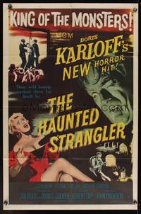 8b344 HAUNTED STRANGLER 1sh '58 creepy Boris Karloff marked their death by their wild beauty!